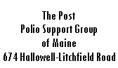 Text Box: The Post Polio Support Group of Maine674 Hallowell- Litchfield 